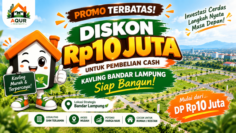 PROMO! Diskon Rp10 Juta untuk Pembelian Cash — Kavling Bandar Lampung Siap Bangun