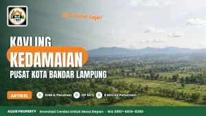 Kavling Kedamaian Bandar Lampung: Lahan Siap Bangun di Pusat Kota